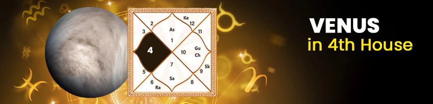 Venus in 4th House Venus in 4th House